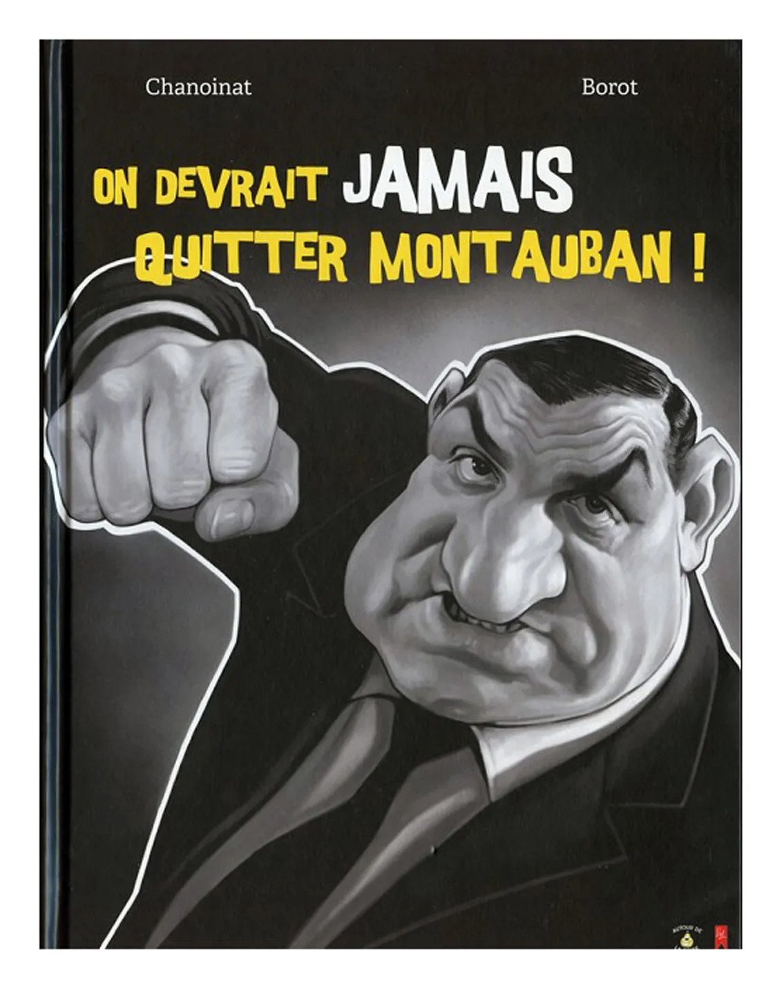 Livre de caricatures "On devrait jamais quitter Montauban"